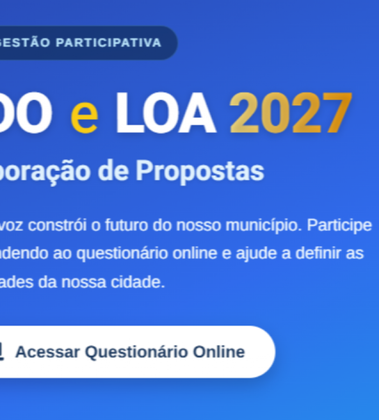 Prefeitura de Santana de Mangueira disponibiliza consulta on-line para elabora��o da LDO e LOA 2027